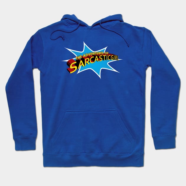 Sarcasticgirl Hoodie by Godot